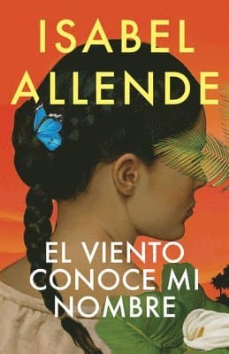 Omslag till boken El Viento Conoce Mi Nombre / The Wind Knows My Name av Isabel Allende