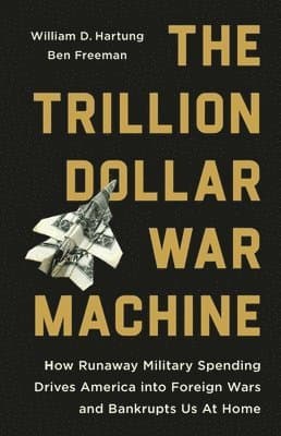 Trillion Dollar War Machine