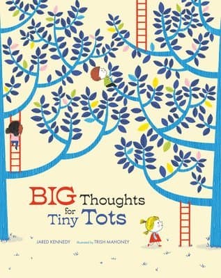 Big Thoughts for Tiny Tots