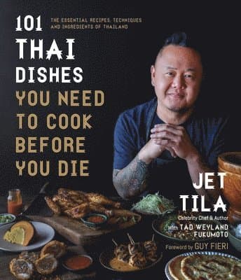 101 Thai Dishes You Need to Cook Before You Die