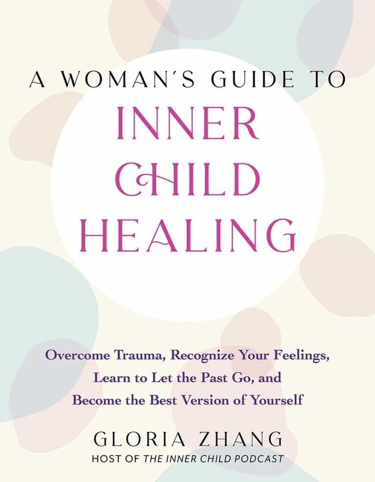 Woman's Guide to Inner Child Healing