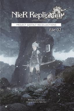NieR Replicant ver.1.22474487139... : Project Gestalt Recollections--File 02 (Novel)