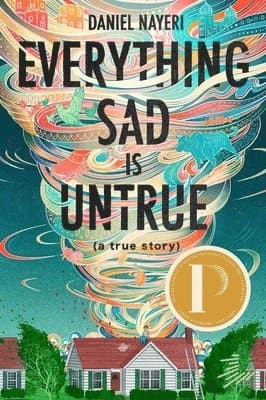 Everything Sad Is Untrue (a true story)