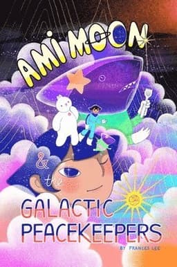 Ami Moon and the Galactic Peacekeepers