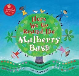Here We Go Round the Mulberry Bush