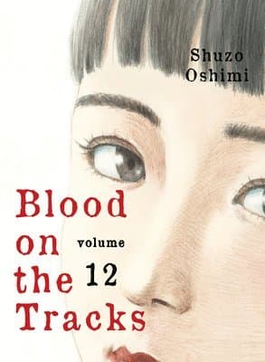 Omslag till boken Blood on the Tracks 12 av Shuzo Oshimi