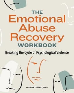 The Emotional Abuse Recovery Workbook: Breaking the Cycle of Psychological Violence
