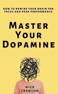 Master Your Dopamine