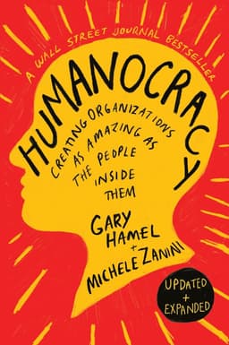 Humanocracy, Updated and Expanded