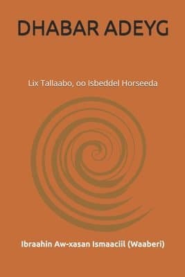 Dhabar Adeyg: Lix Tallaabo, oo Isbeddel Horseeda