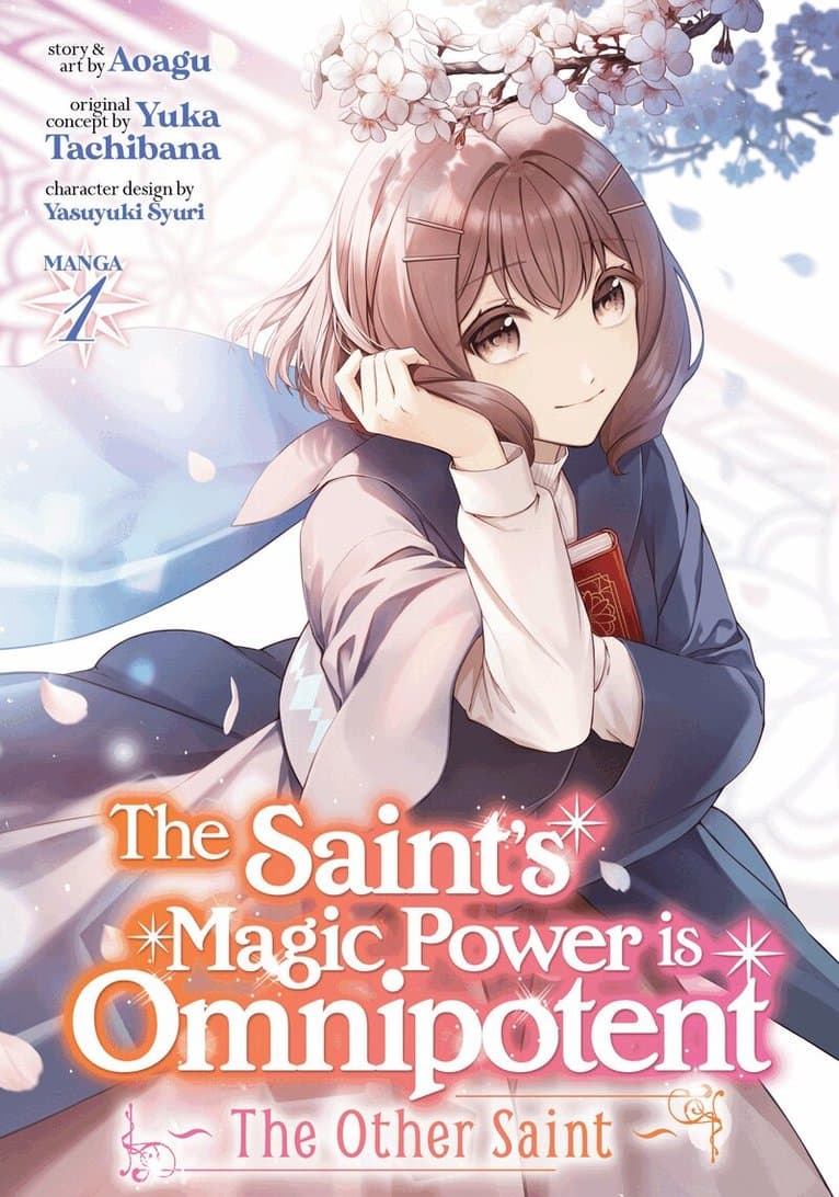 Saint's Magic Power is Omnipotent: The Other Saint (Manga) Vol. 1