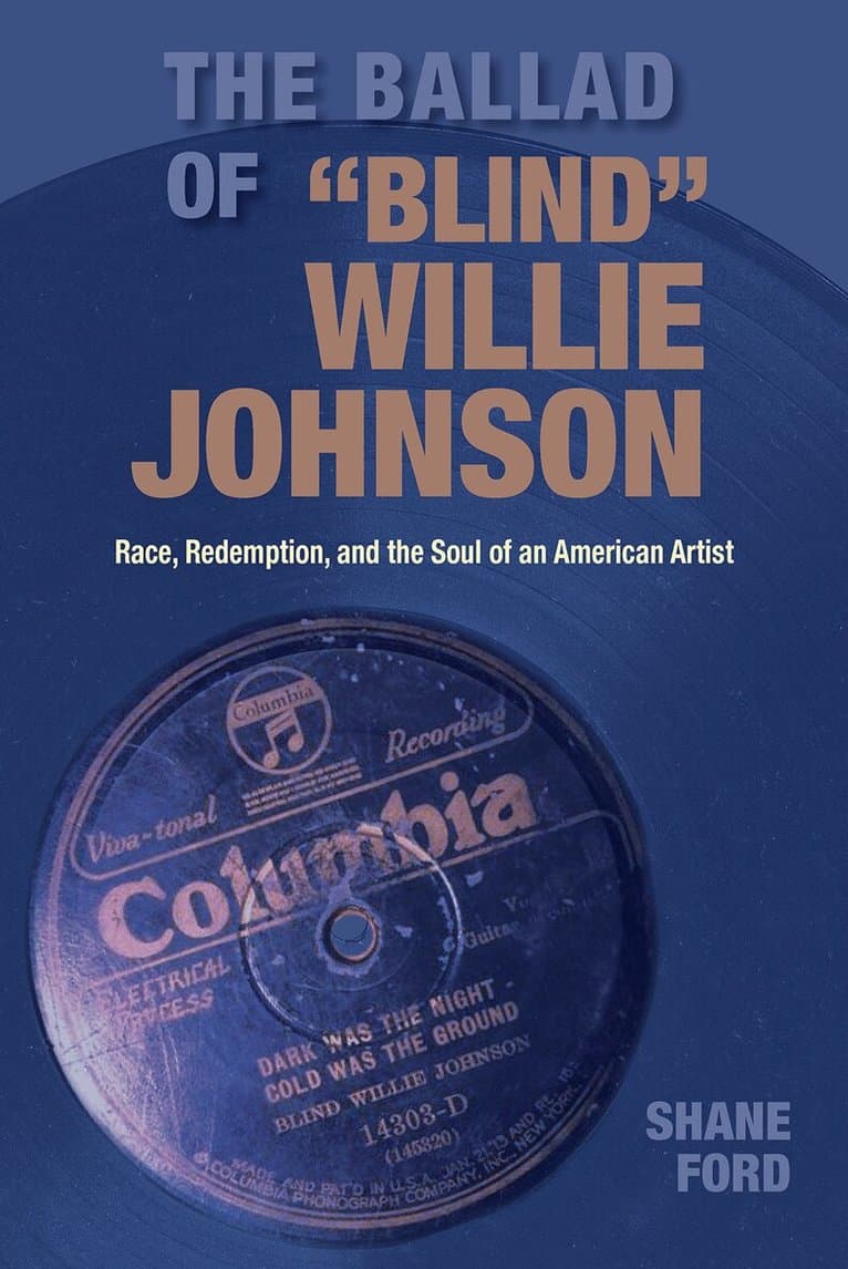 Ballad of "Blind" Willie Johnson