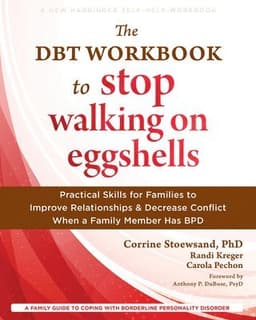 The DBT Workbook to Stop Walking on Eggshells