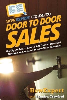 HowExpert Guide to Door to Door Sales