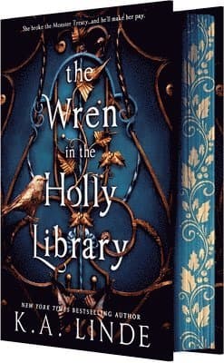 The Wren in the Holly Library (Deluxe Limited Edition): An Enemies-To-Lovers Romantasy in a Post-Monster-War New York City