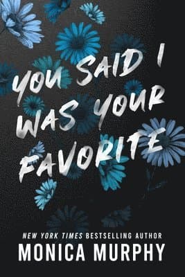 You Said I Was Your Favorite