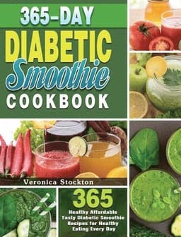 365-Day Diabetic Smoothie Cookbook