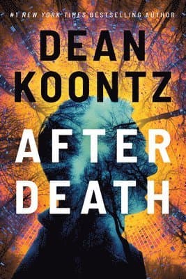 Omslag till boken After Death av Dean Koontz