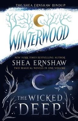 The Shea Ernshaw Bindup: The Wicked Deep; Winterwood