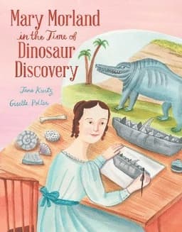 Mary Morland in the Time of Dinosaur Discovery