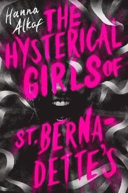 Hysterical Girls of St. Bernadette's