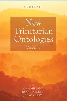 New Trinitarian Ontologies, Volume I