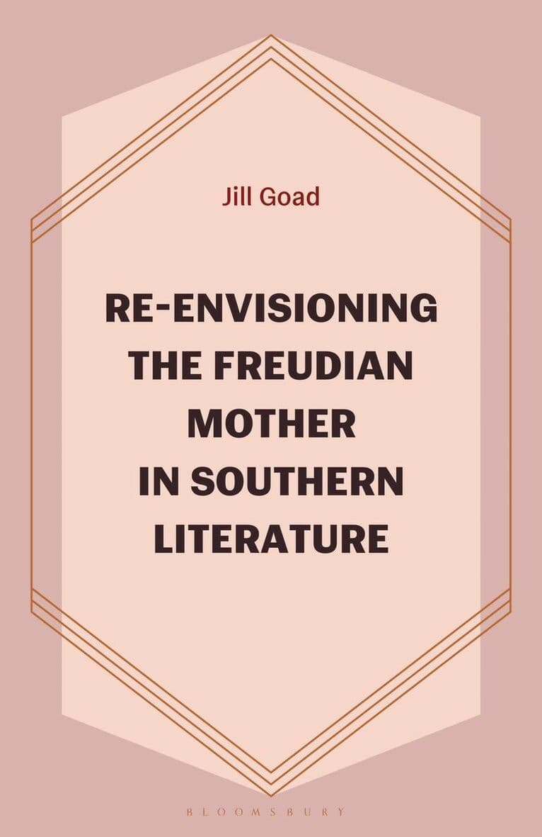 Re-Envisioning the Freudian Mother in Southern Literature