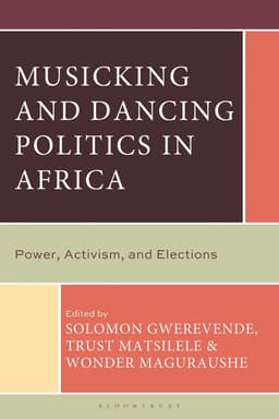 Musicking and Dancing Politics in Africa