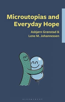 Microutopias and Everyday Hope