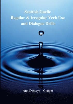 Scottish Gaelic Regular & Irregular Verb Use and Dialogue Drills
