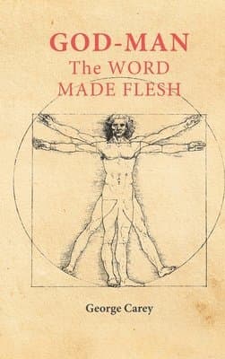 God Man The Word Made Flesh: The Esoteric Physiology of Ascension and the 'Sacred Secretion'