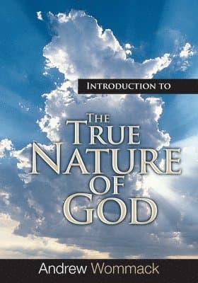 Introduction to the True Nature of God