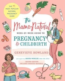 Mama Natural Week-by-Week Guide to Pregnancy and Childbirth