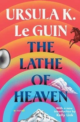 Omslag till boken Lathe Of Heaven av Ursula K. Le Guin