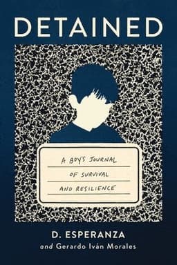 Detained: A Boy's Journal of Survival and Resilience