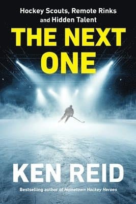 The Next One: Hockey Scouts, Remote Rinks and Hidden Talent