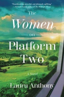 The Women on Platform Two: A Novel of Ireland