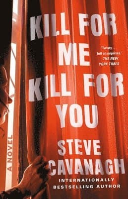 Omslag till boken Kill for Me, Kill for You av Steve Cavanagh
