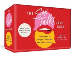 The Sex Talks Card Deck and Guidebook: 90 Prompts to Deepen Connection and Spark Intimacy