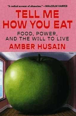 Tell Me How You Eat: Food, Power, and the Will to Live