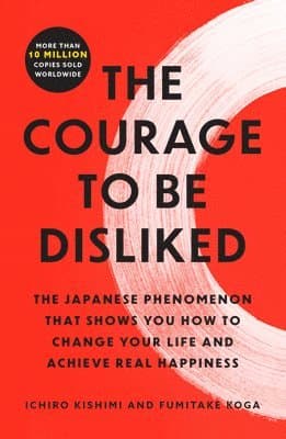 Courage to Be Disliked