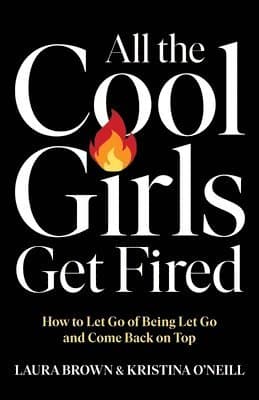 All the Cool Girls Get Fired
