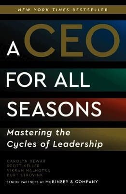 A CEO for All Seasons: Mastering the Cycles of Leadership