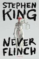 Omslag till boken Never Flinch av Stephen King