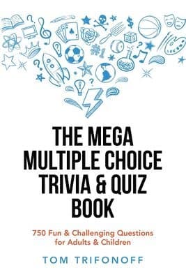 Mega Multiple Choice Trivia & Quiz Book