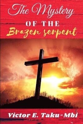 Mystery of the Brazen serpent