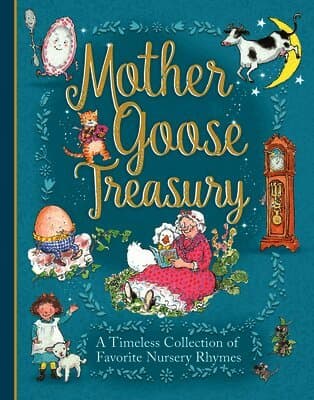 Mother Goose Treasury: A Beautiful Collection of Favorite Nursery Rhymes