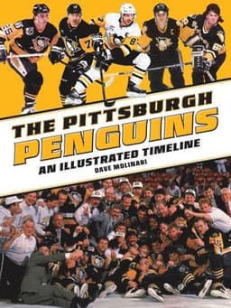 The Pittsburgh Penguins: An Illustrated Timeline