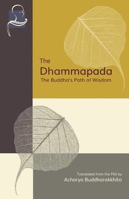 The Dhammapada: The Buddha's Path of Wisdom