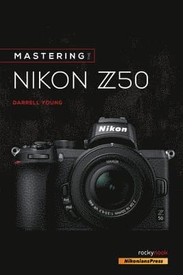 Mastering the Nikon Z50